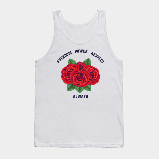 Rose Freedom, Power, Respect